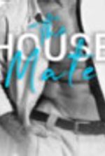 The House Mate (Roommates, #3)